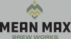 Mean Max Brew Works